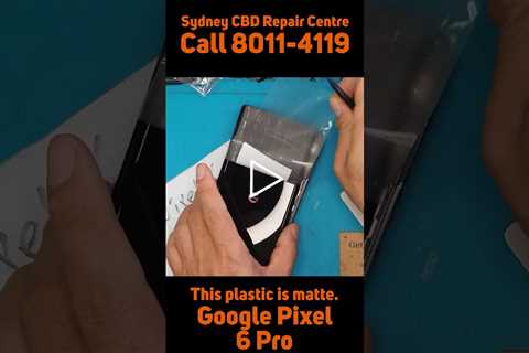 This plastic cover is weird looking... [GOOGLE PIXEL 6 PRO] | Sydney CBD Repair Centre #shorts