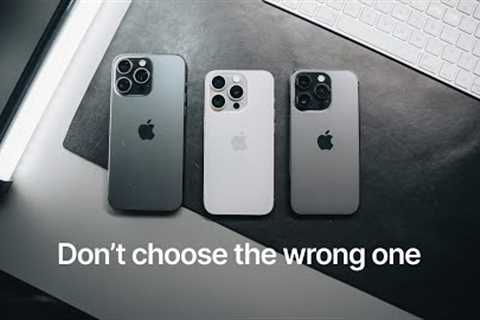 iPhone 15 Pro vs Max vs 14 Pro - Choose The CORRECT Phone