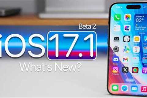 iOS 17.1 Beta 2 is Out! - What''s New?