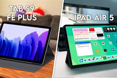 Galaxy Tab S9 FE Plus Vs iPad Air 5 - Which One is Worth it?