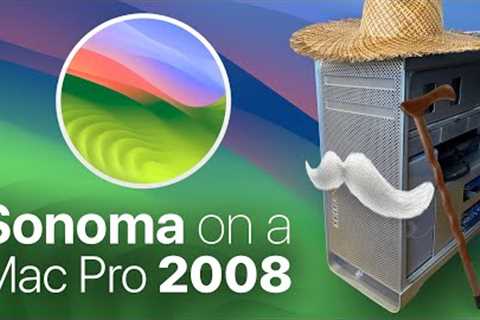 macOS 14 Sonoma on a 15 year old Mac (classic Mac Pro 2008)