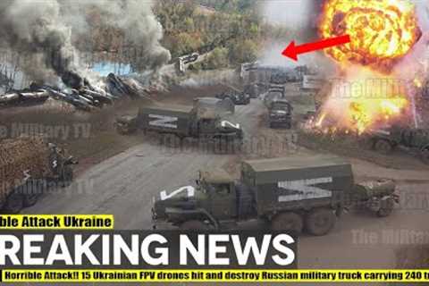 Horrible Attack!! 15 Ukrainian FPV drones hit and destroy Russian military truck carrying 240 troops
