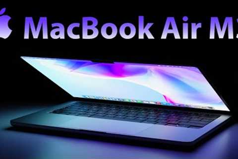 M3 MacBook Air Release Date and Price - 2023 or 2024 LAUNCH?