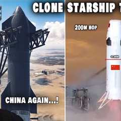 Just happened! China clones Starship vertical Testing...is that bad for SpaceX?