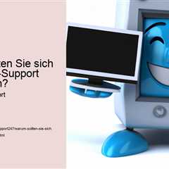 Warum sollten Sie sich für einen IT-Support entscheiden? 