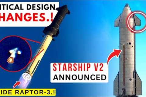 Elon Musk''s Big Reveal: Next Gen Starship & Blastproof Raptor!, IFT-3 Launch When?