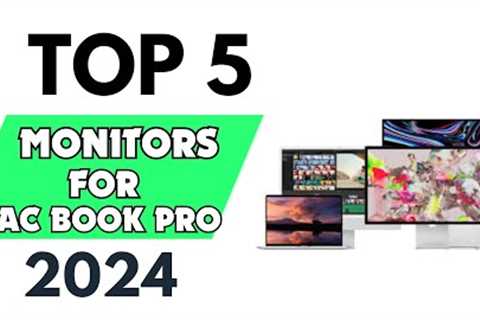 Top 5 Best Monitors for Mac Book Pro of 2024  [don’t buy one before watching this]