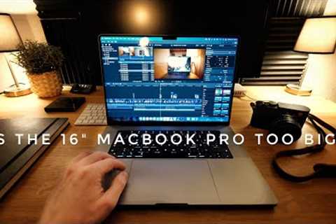 Is the 16 M1 Pro MacBook Pro Too Big? (Coming from a 15 MacBook Pro)