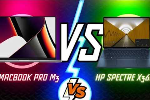 MacBook Pro M3 VS HP Spectre x360 | HP Spectre x360 14 (2024) vs MacBook Pro M3 14 (2023)