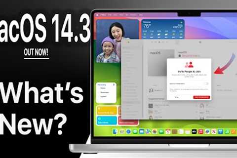 macOS 14.3 Released - What''s New?