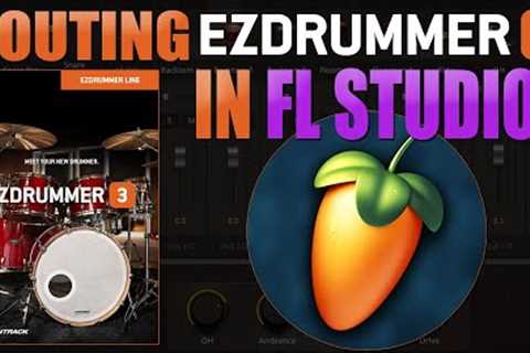 Routing Toontrack''s EZDrummer 3 in FL Studio