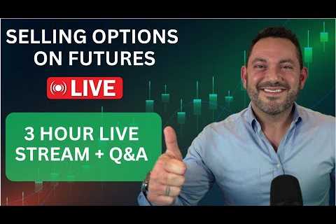 Live Trading Selling Options on Futures + Q&A live stream