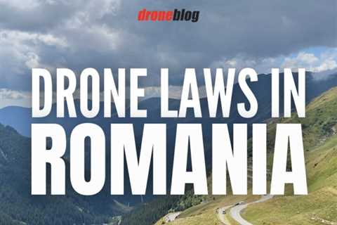 Drone Laws in Romania (Everything You Need to Know)
