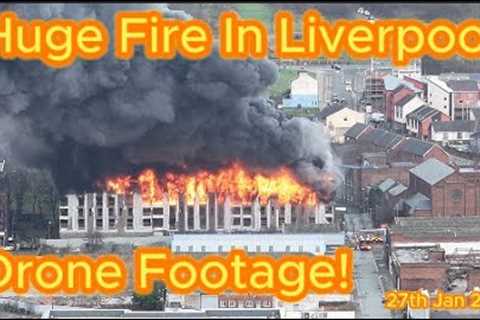 Huge Fire in Liverpool - Amazing Drone Footage !!   smoke seen for miles #bbc #itv #echo