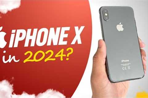 iPhone X Review: Should You Buy In 2024?