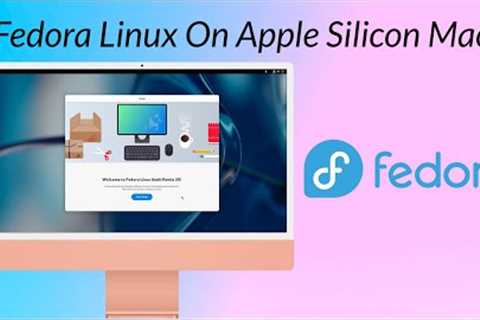 Fedora Linux On Apple Silicon Mac