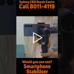 Would you use a smartphone gimbal or stabiliser? | Sydney CBD Repair Centre