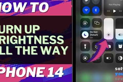How to Turn Brightness Up All the Way on iPhone 14