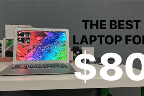 I found the BEST $80 laptop (and it''s a MacBook Air)