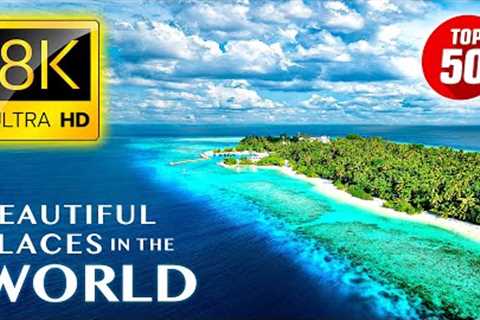 TOP 50 • Most Beautiful Places in the World 8K ULTRA HD