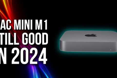 Mac mini m1 review - still good in 2024?