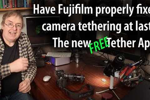 Fujifilm X and GFX camera tethering software which works. The new Tether App 1.3