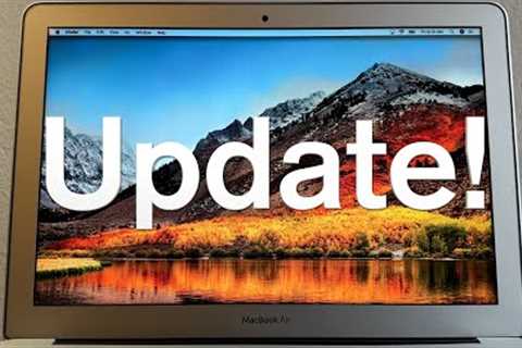 How to Update Macbook Air - High Sierra to Latest Version