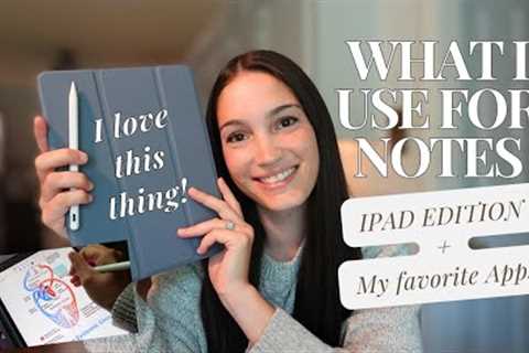 NOTE-TAKING | iPad, Apps, + what I love most about going paperless |