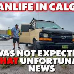 City Vanlife - Sad News, Getting THAT Up and They Sent a WHAT?!