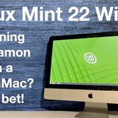 Just installed Linux Mint 22 Cinnamon “Wilma” on a 2011 Apple iMac.  Let''s test drive this Linux..