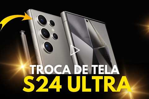 Celular com Tela Trincada! Manchas Pretas na Tela? Troca de Tela Samsung S24 Ultra