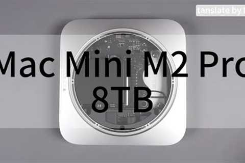 Explain detail: Upgrading Mac Mini M2 Pro (A2816) from 512GB to 8TB – A Performance You Need to See