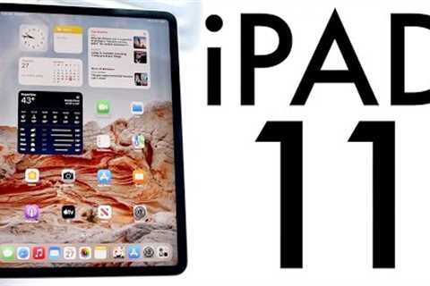 iPad 11th Generation Price, Release Date, Specs and Features