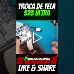 Galaxy S23 Ultra com Tela Quebrada? Veja Como Reparar e Economizar!