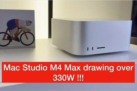Is this why Apple did not come out with an M4 Ultra: Mac Studio M4 Max consuming over 330W!!!