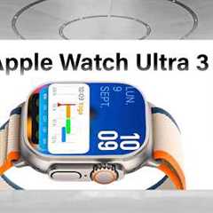 Apple Watch Ultra 3 - 8 LEAKS You NEED To See!