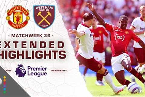 Manchester United v. West Ham United | PREMIER LEAGUE HIGHLIGHTS | 5/11/2025 | NBC Sports