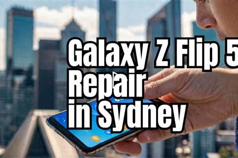 No Display on Galaxy Z Flip 5? Who Can Fix It Today in Sydney CBD