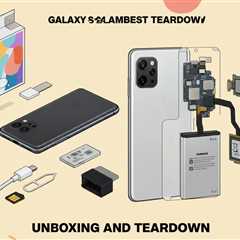 Unboxing and Teardown: Galaxy S24 Ultra