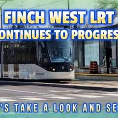 The Finch West LRT Continues into it''s Final Phases Before Opening in Toronto