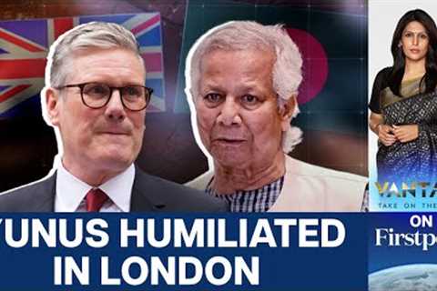 UK PM Starmer Declines to Meet Yunus in London  | Vantage With Palki Sharma | N18G