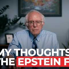 My thoughts on the Epstein files | Sen. Bernie Sanders