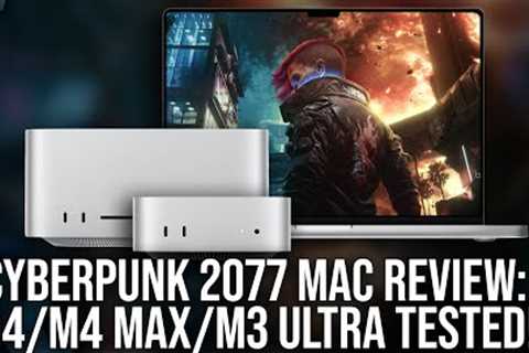 Cyberpunk 2077 Mac DF Review - Mac Mini/MacBook Pro/Mac Studio Tested - PC Perf Comparisons + More!