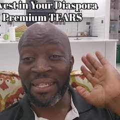 NEVER Invest in Your Diaspora SPOUSE!! Premium TEARS Loading :(