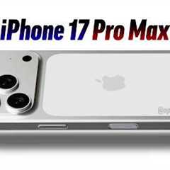 iPhone 17 Pro Max is EPIC - 8 Brand New LEAK Updates!