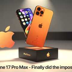 iPhone 17 Pro Max – New Apple Finally Did The Impossible! 🔥 Big Thing!