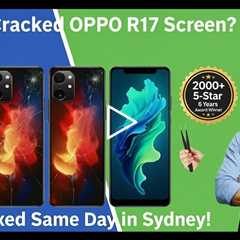 Cracked OPPO R17 Screen? Get Same-Day Repair in Sydney This Spring