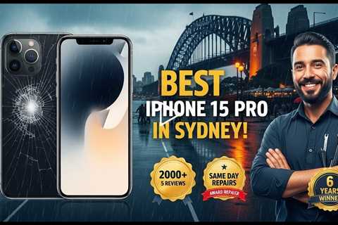 Cracked iPhone 15 Pro Screen in Sydney: Best Repair Shop Even on Rainy Days