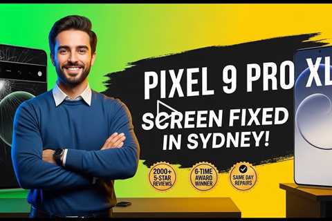 Cracked Google Pixel 9 Pro XL Screen? Find the Best Repair in Sydney This Spring