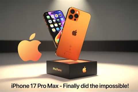 iPhone 17 Pro Max – New Apple Finally Did The Impossible! 🔥 Big Thing!